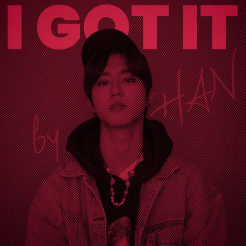 I GOT IT - HAN JISUNG (Stray Kids)