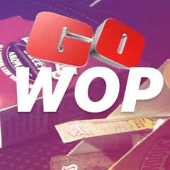 GO WOP GO