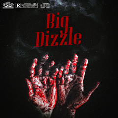Big Dizzle - EP