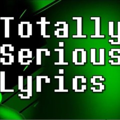 A totally serious battle [With lyrics! Green sans = uploaded on yt by "Owen the game"]