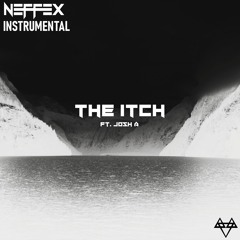 NEFFEX- The Itch (ft. Josh A) (Instrumental)