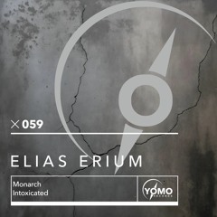 PREMIERE: Elias Erium - Intoxicated [Yomo Records]