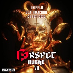 Bazztard - PRSPCT NIGHT VII: DEATHMACHINE & TRIPPED