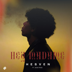 Hey Madame (feat. DDB Prod)