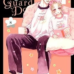 [DOWNLOAD] Free A Girl & Her Guard Dog Vol. 8