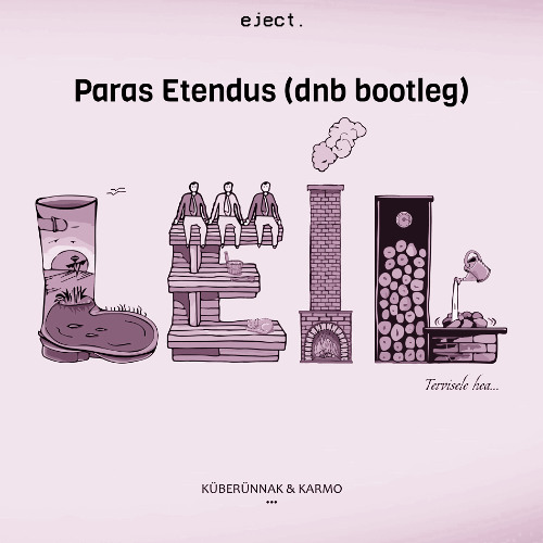 Küberünnak & Karmo - Paras Etendus (eject. drum & bass bootleg)