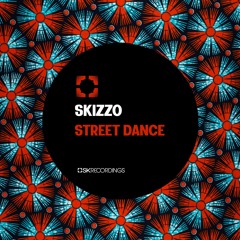 [SK240] Skizzo - Street Dance (Original Mix)