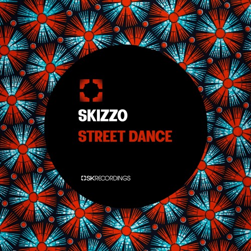 [SK240] Skizzo - Street Dance (Original Mix)