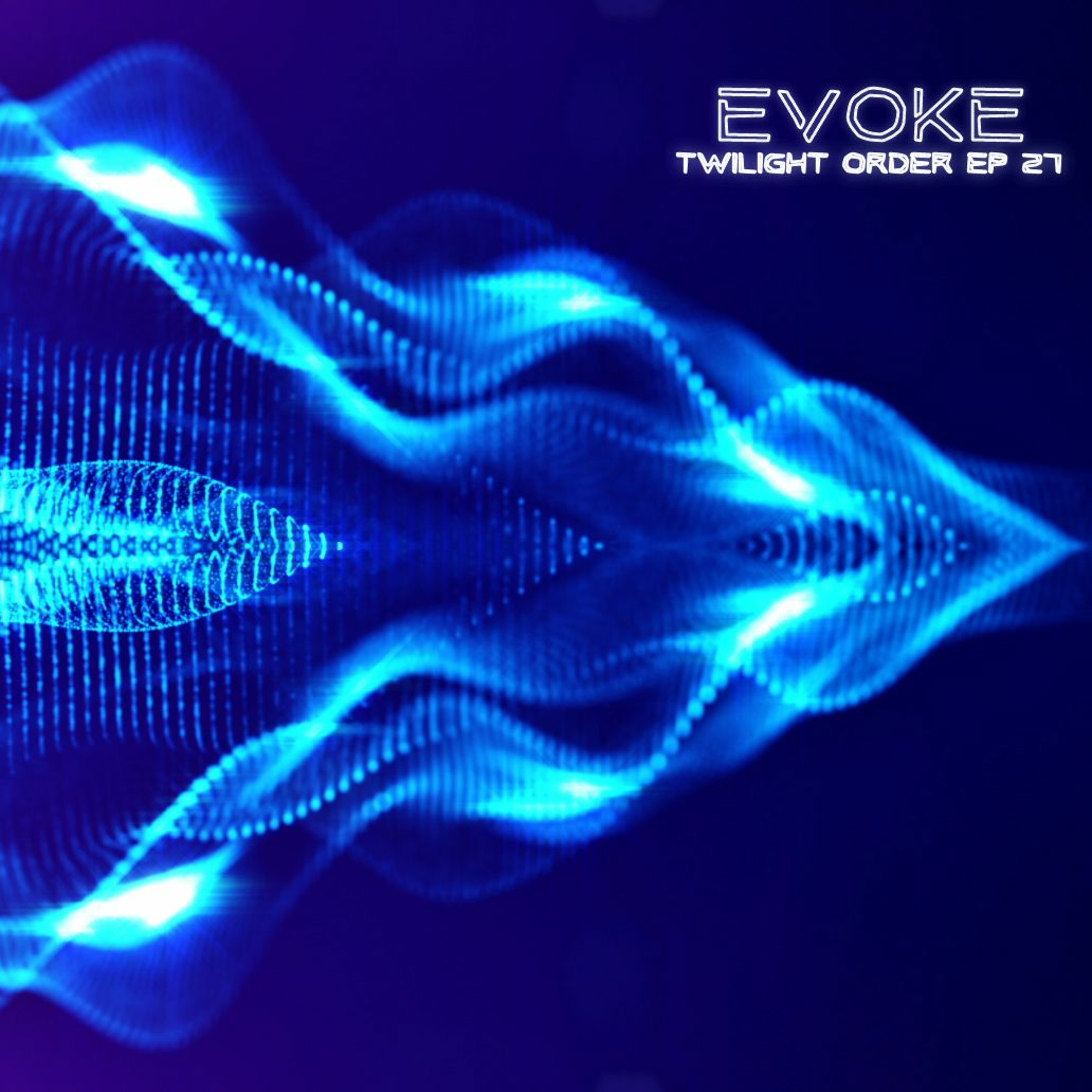 EVOKE - TWILIGHT ORDER EP 27 episode artwork