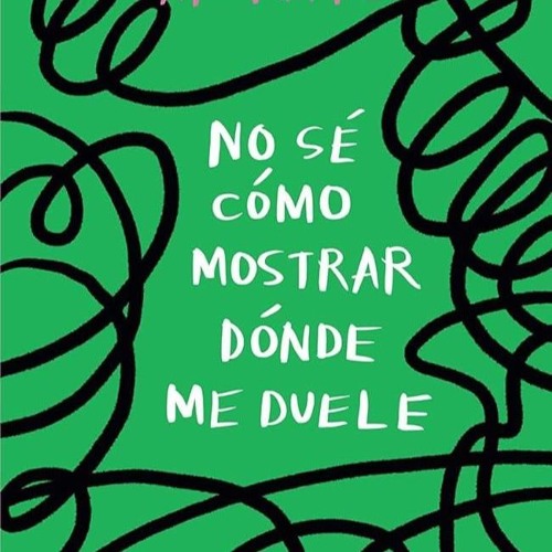✔Epub⚡️ No s? c?mo mostrar d?nde me duele / I Don?t Know How to Show You Where It Hurts (Spanis