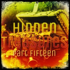 Hidden Treasures - Part 15