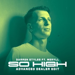 Darren Styles - So High (Advanced Dealer EDIT) [FREE DL]