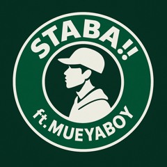 STABA!!(feat.むえやBOY)