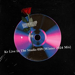 Kr Live In The Studio 059 (Winter 2024 Mix)