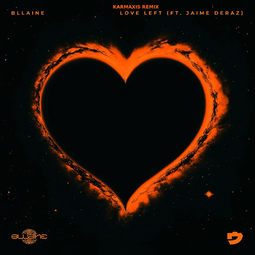 Love Left (Karmaxis Remix)- Bllaine ft Jaime Deraz