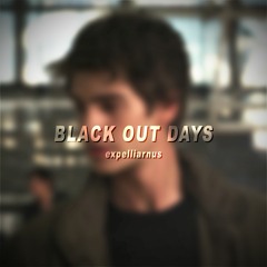 BLACK OUT DAYS (edit audio)