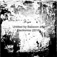 Stenson -- Untitled: Bassoon and Electronics