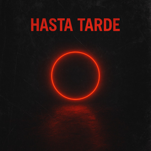 Hasta Tarde (Original - Mix)