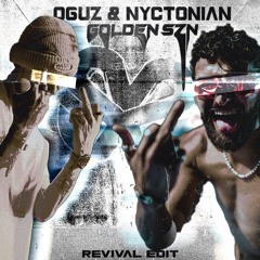 Oguz FT Nyctonian - GOLDEN SZN  (Revival edit)