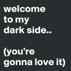 My Dark Side