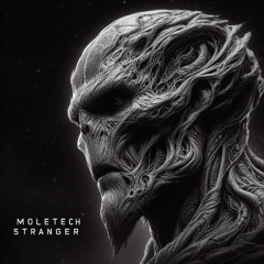 MOLETΞCH (CRO) - Stranger (Original Mix)