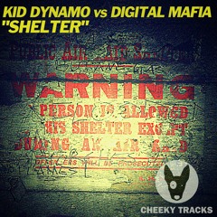 Kid Dynamo Vs Digital Mafia - Shelter - OUT NOW