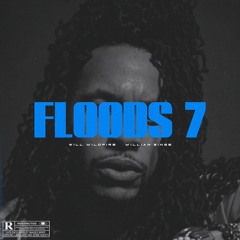 Floods 7 (feat. William Singe)