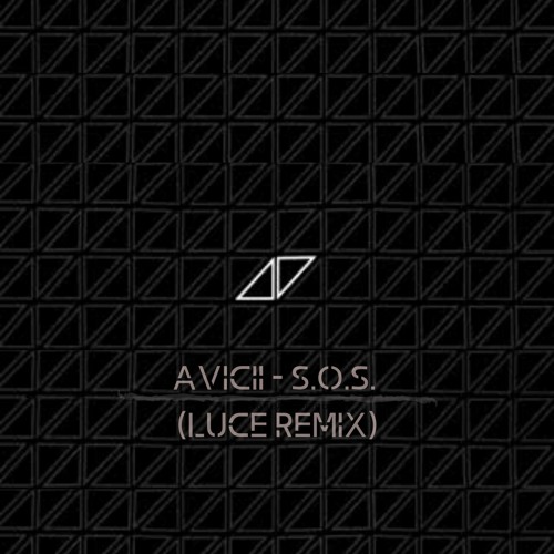 Avicii - S.O.S (Luce Remix)
