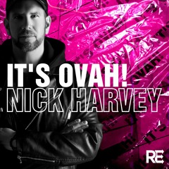 Nick Harvey - "It's Ovah!" (Main Mix)