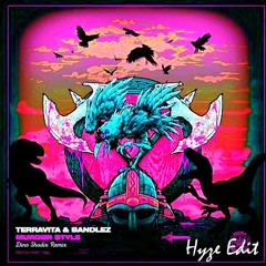 Terravita & Bandlez - Murder Style (Dino Shadix Remix) (Hyze Edit)