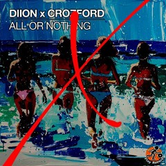 DIION x Crozford - All or Nothing (Noctiva's Lifted Remix)//LOSING ENTRY
