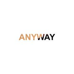 ANYWAY [Edit]