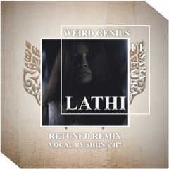 Weird Genius - LATHI (ꦭꦛꦶ) ReTuneD Remix x Shiina 4i7