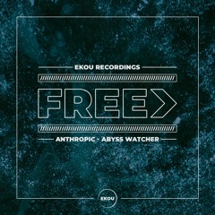 Anthropic - Abyss Watcher - Free Download