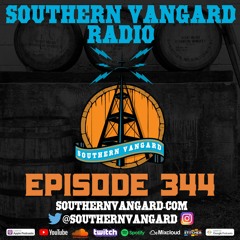Episode 344 - Southern Vangard Radio