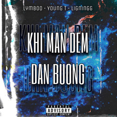 0.3 Khi man dem dan buong - Lymboo x Young T x Lighningg