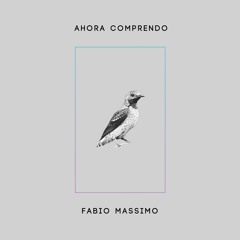 PREMIERE: Fabio Massimo - Ahora Comprendo