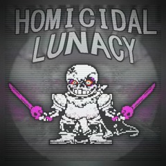 Homicidal Lunacy V1