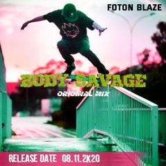 Foton Blaze - Body Savage (Original Mix)_Like Advent