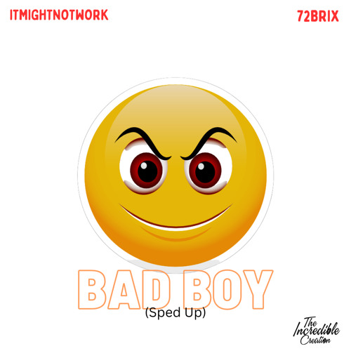 Bad Boy - Sped Up