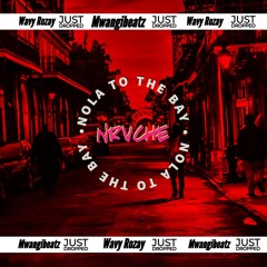 NOLA TO THE BAY (Prod.MwangibeatzXWavyRozay)