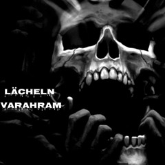 VARAHRAM - Lächeln