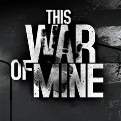 This War Of Mine (Main Menu music extended)