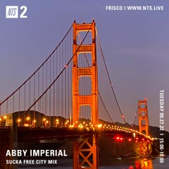 NTS - Abby Imperial - September 27, 2022 - Sucka Free City Mix