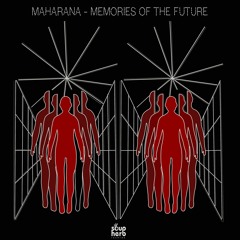 [SNIPPET]_Maharana_-_Memories_Of_The_Future_(_Original_Mix_)