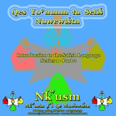 Introduction to the Salish Language Part 2