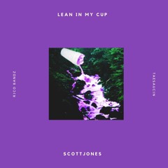 Lean In My Cup