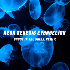 Neon Genesis Evangelion (Ghost in the Shell Remix)
