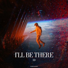 3D - I'll Be There
