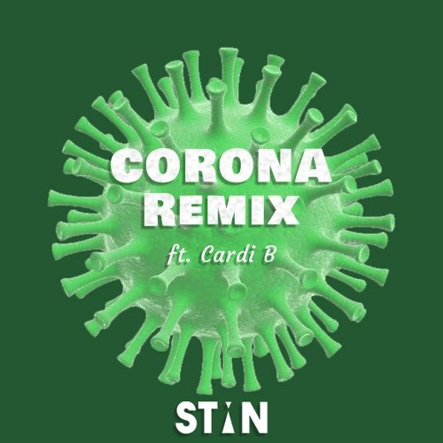 STiN - It's Corona Time Remix (feat. Cardi B)